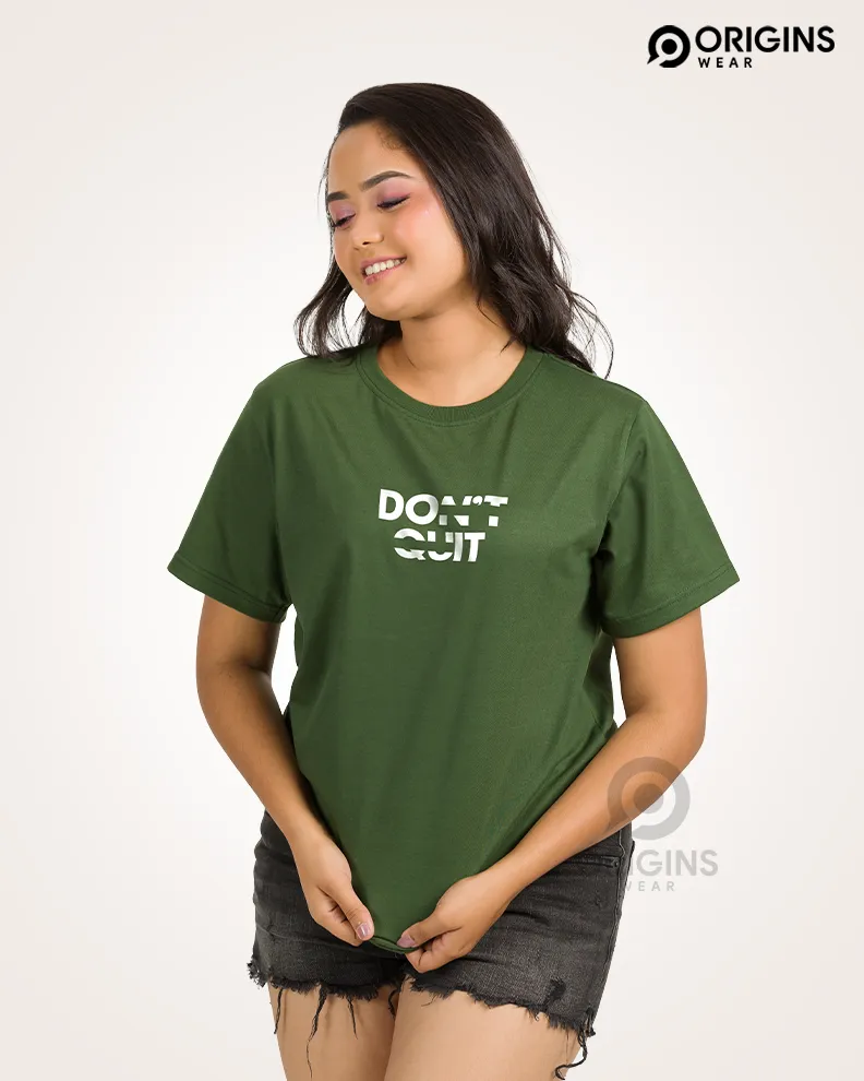 DON'T Quit Army Green Colour Unisex Premium Cotton T-Shirt