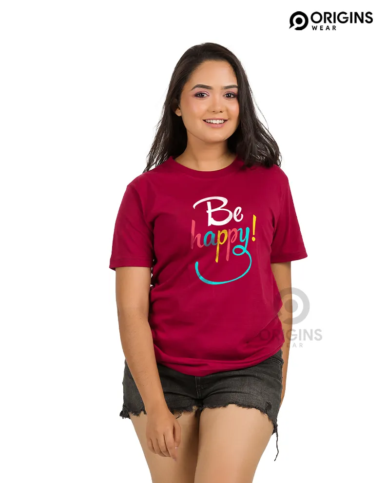 Be Happy Maroon Colour Men & Women Premium Cotton T-Shirt