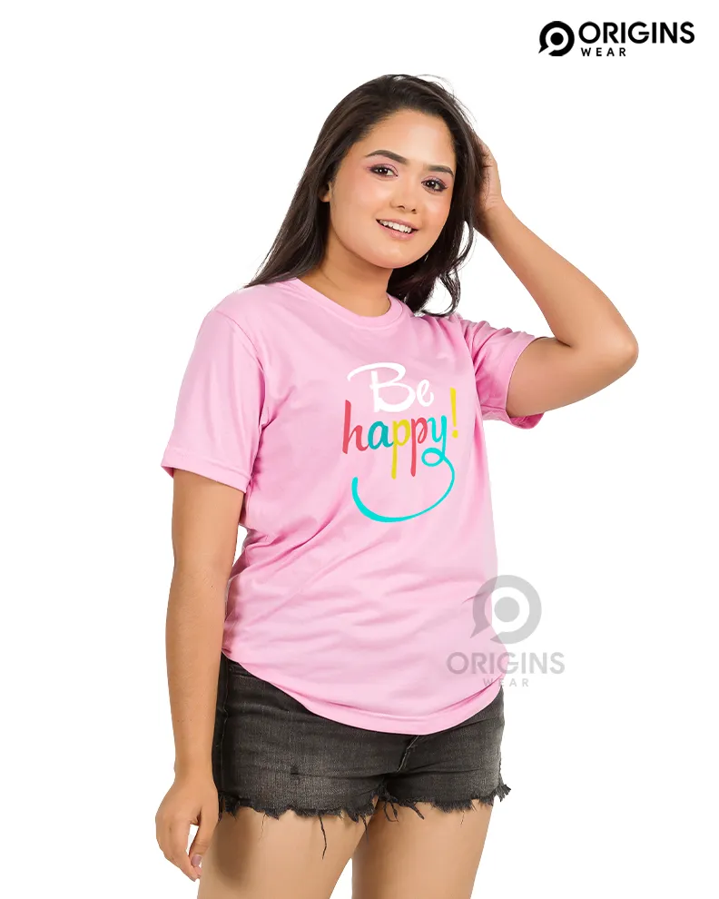 Be Happy Taffy Pink Colour Men & Women Premium Cotton T-Shirt
