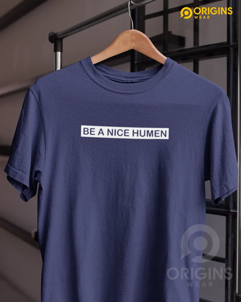 Be A Nice Navy Blue Colour Mens & Women Premium Cotton T-Shirt